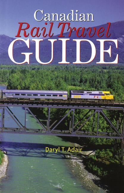 Canadian Rail Travel Guide