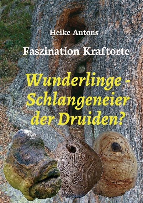 Wunderlinge - Schlangeneier der Druiden?