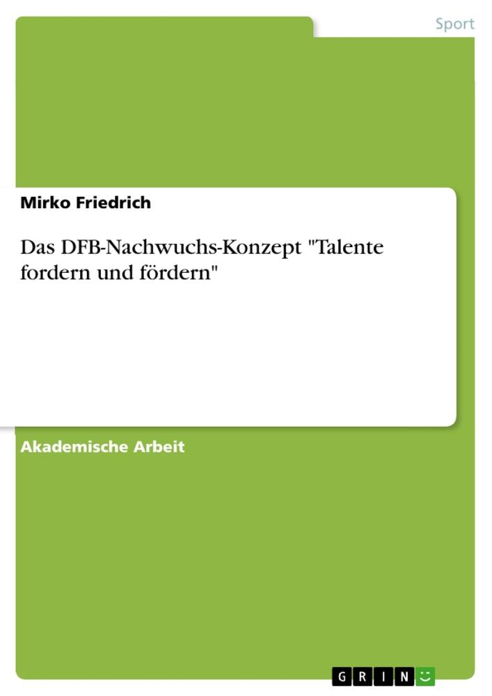 Das DFB-Nachwuchs-Konzept "Talente fordern und fördern"