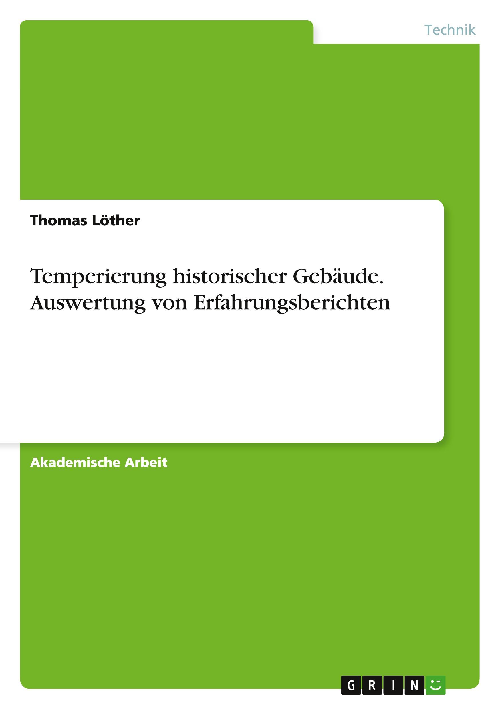 Temperierung historischer Gebäude. Auswertung von Erfahrungsberichten