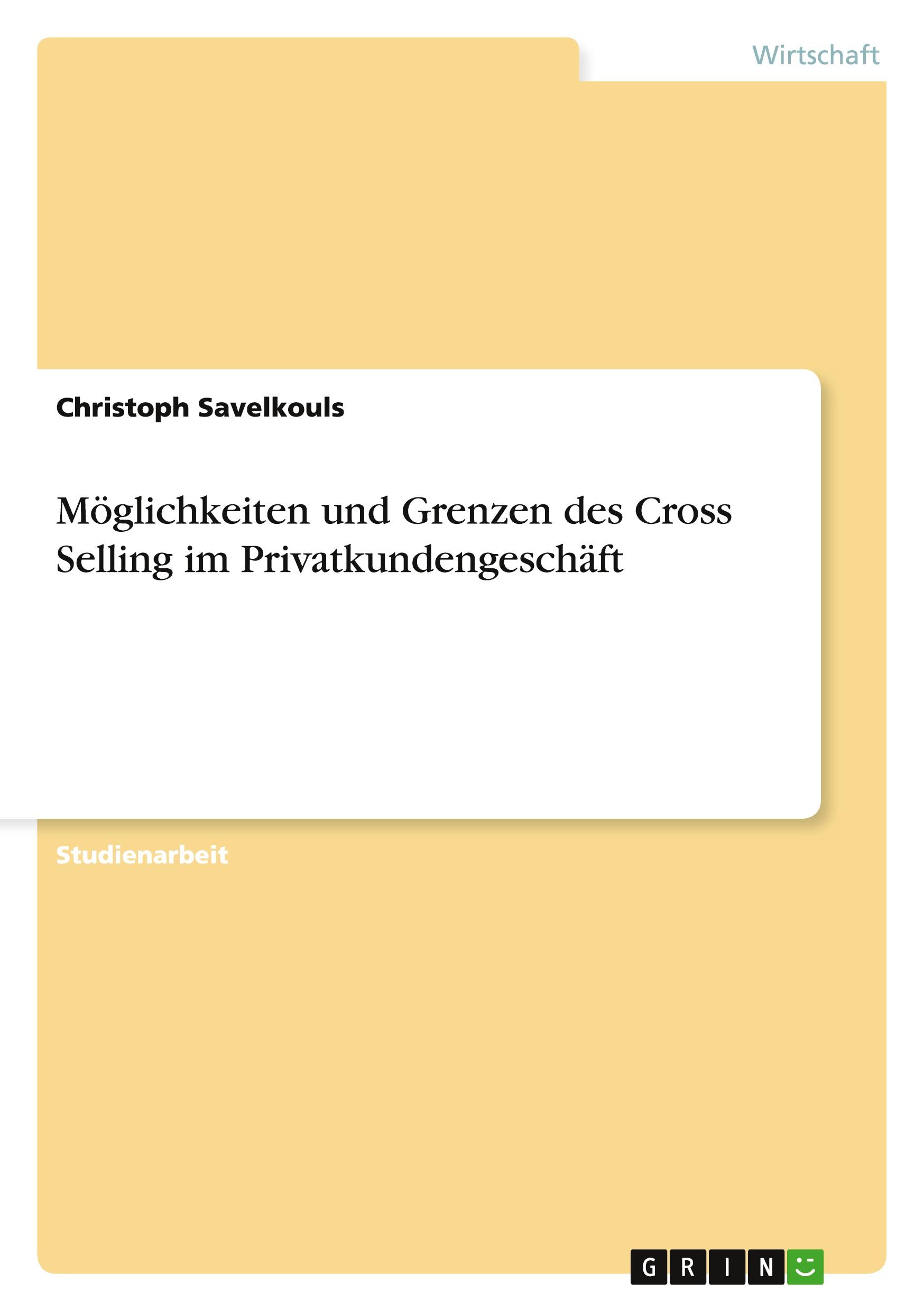 Möglichkeiten und Grenzen des Cross Selling im Privatkundengeschäft