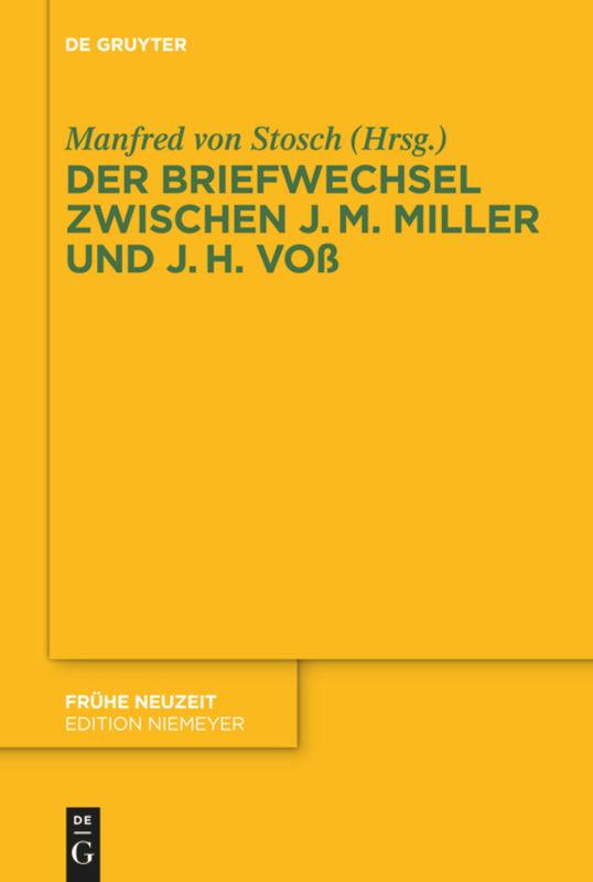 Der Briefwechsel zwischen Johann Martin Miller und Johann Heinrich Voß