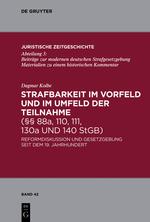 Strafbarkeit im Vorfeld und im Umfeld der Teilnahme (§§ 88a, 110, 111, 130a und 140 StGB)