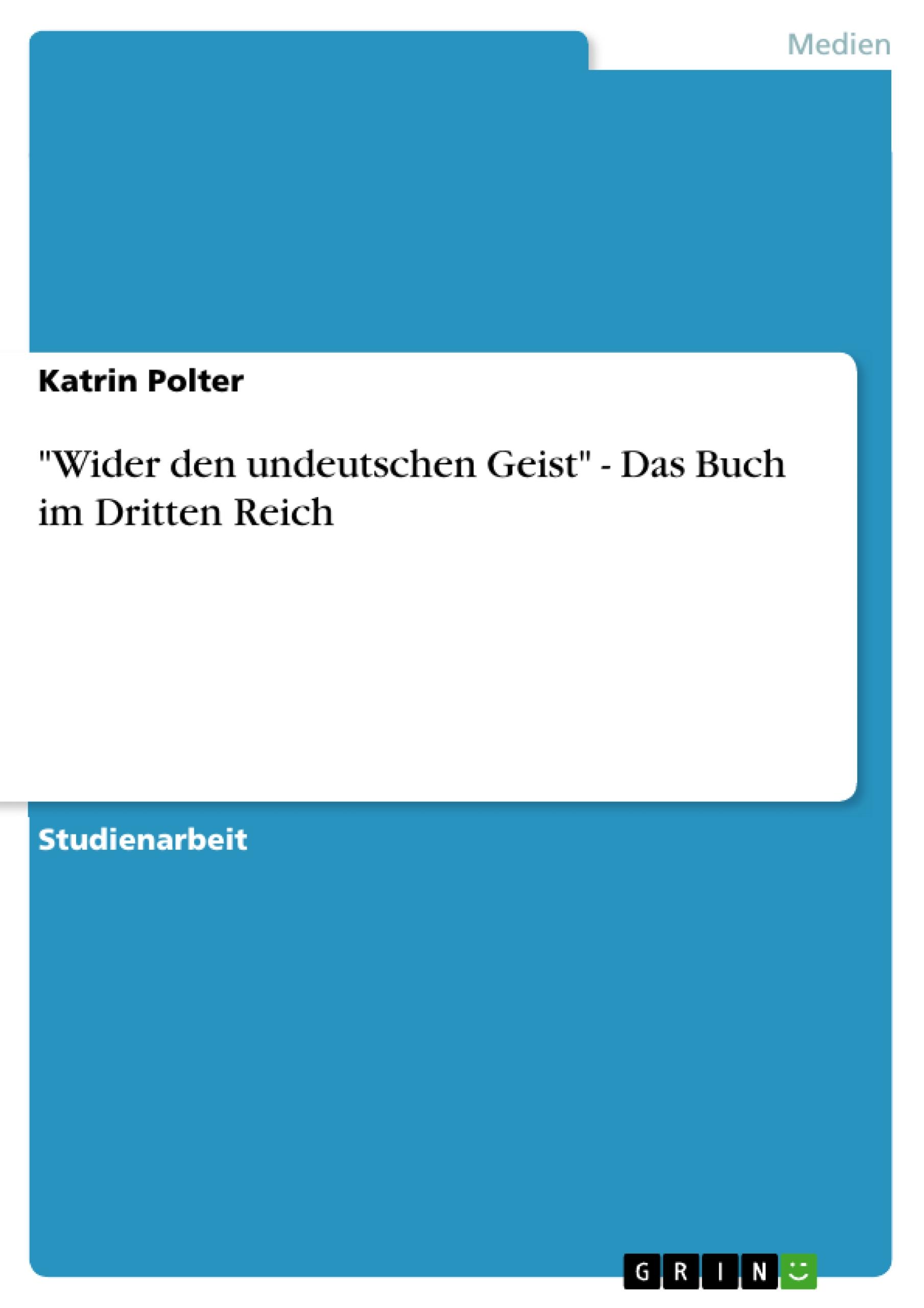 "Wider den undeutschen Geist" - Das Buch im Dritten Reich