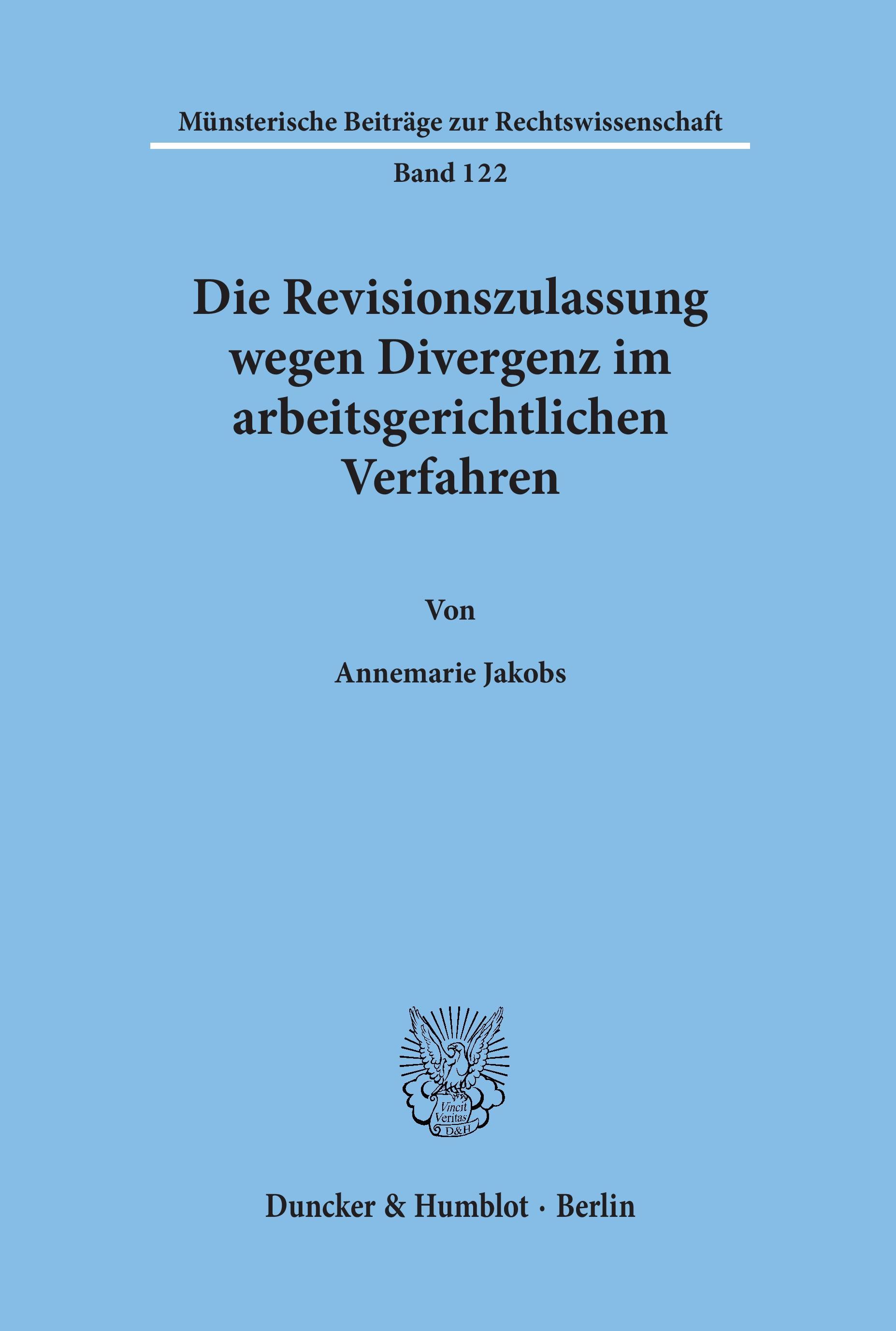 Die Revisionszulassung wegen Divergenz im arbeitsgerichtlichen Verfahren.