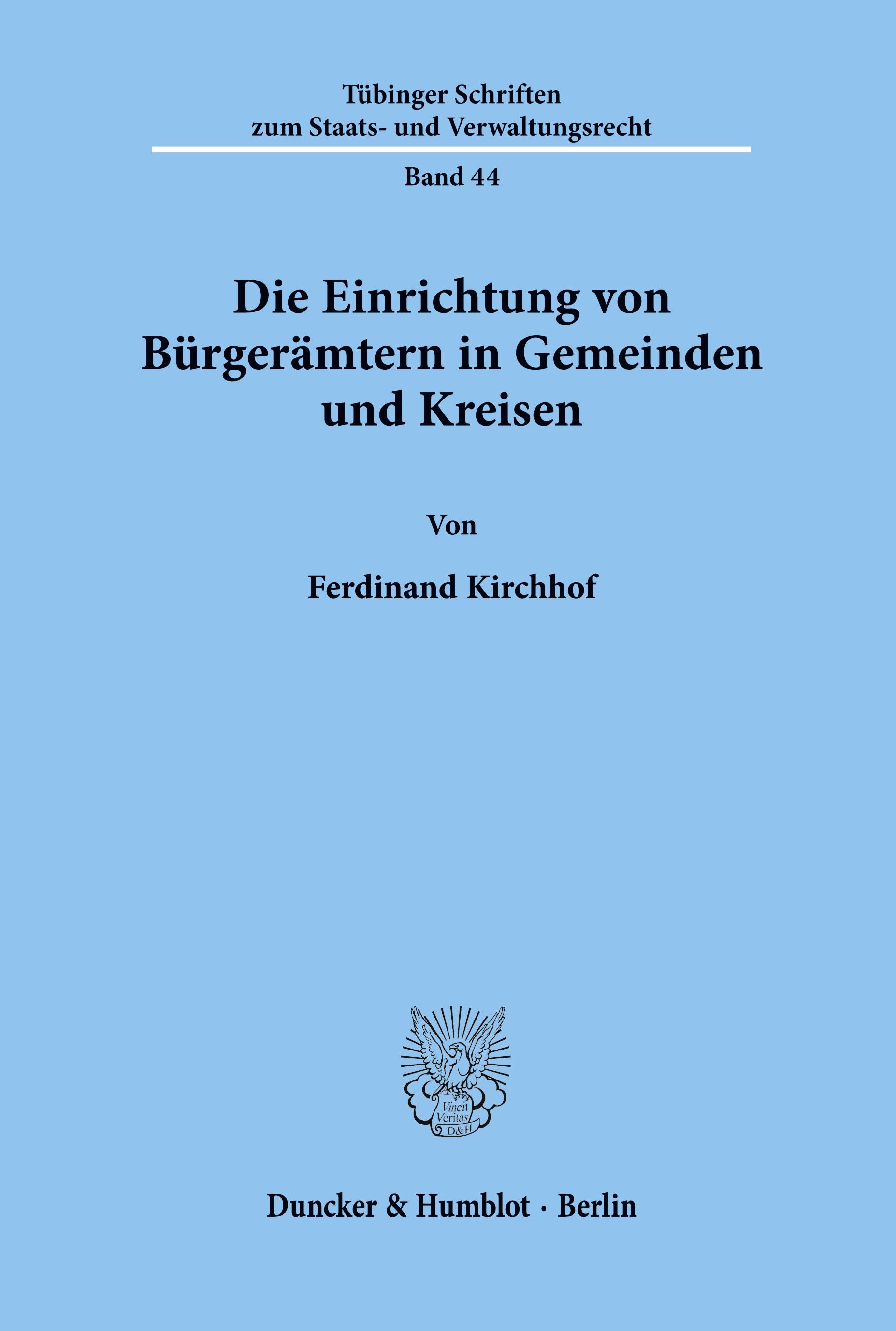 Die Einrichtung von Bürgerämtern in Gemeinden und Kreisen.