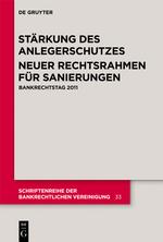 Stärkung des Anlegerschutzes. Neuer Rechtsrahmen für Sanierungen.