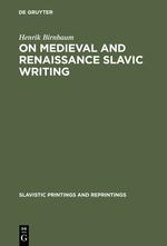 On Medieval and Renaissance Slavic Writing