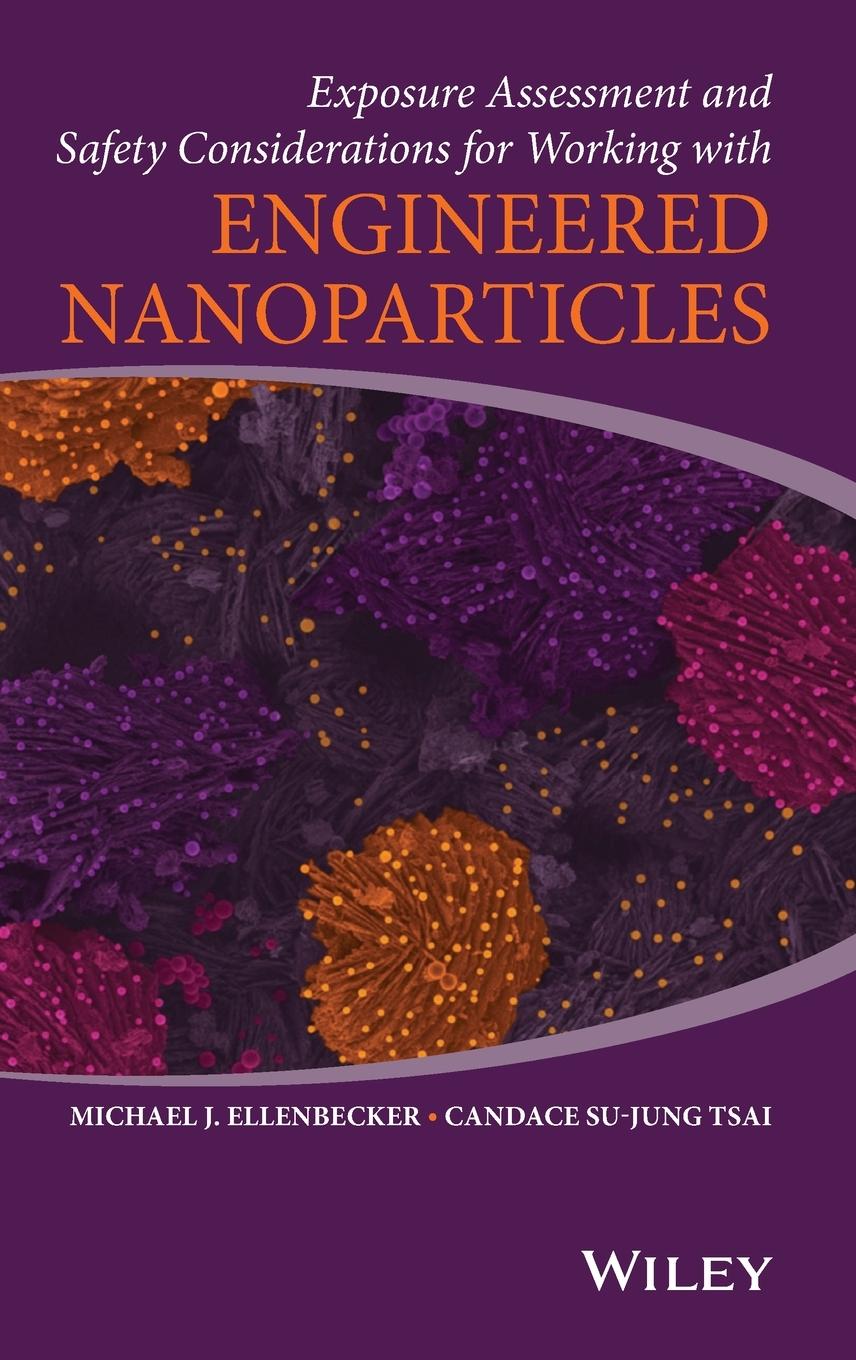 Exposure Assessment and Safety Considerations for Working with Engineered Nanoparticles