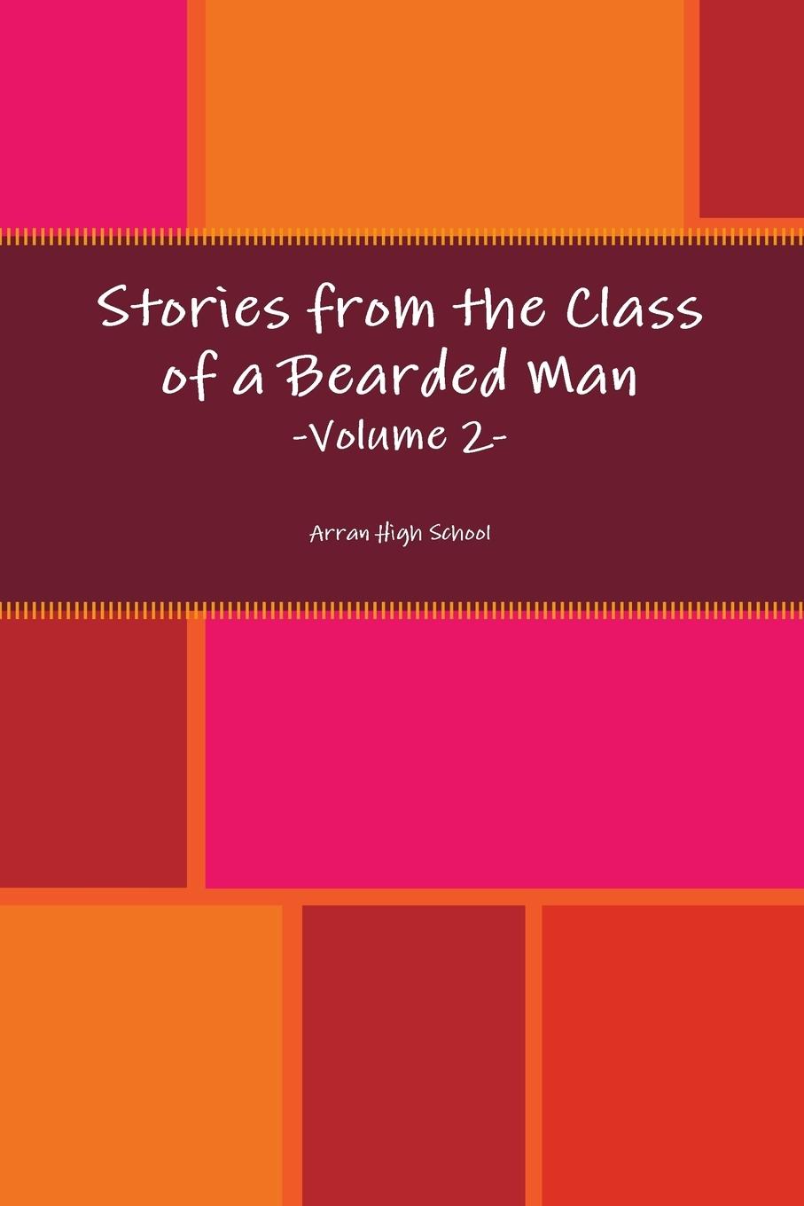 Stories from the Class of a Bearded Man - Volume 2