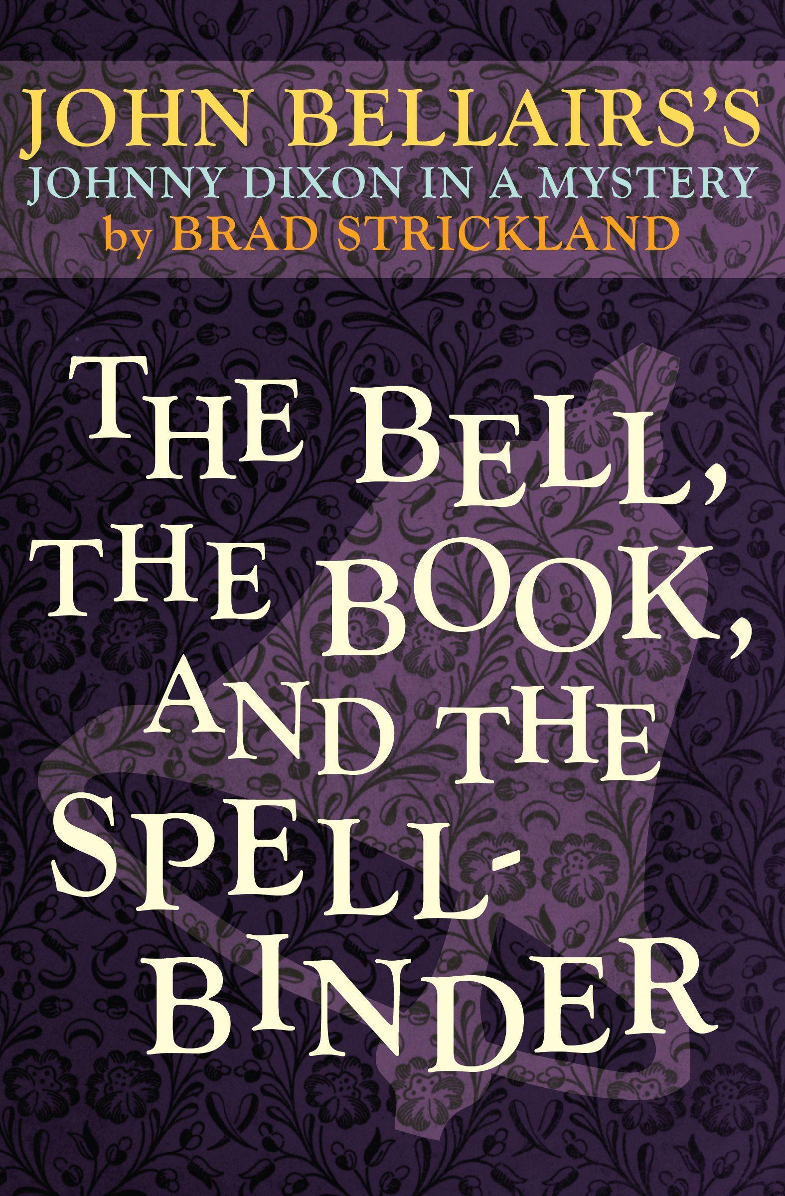 The Bell, the Book, and the Spellbinder