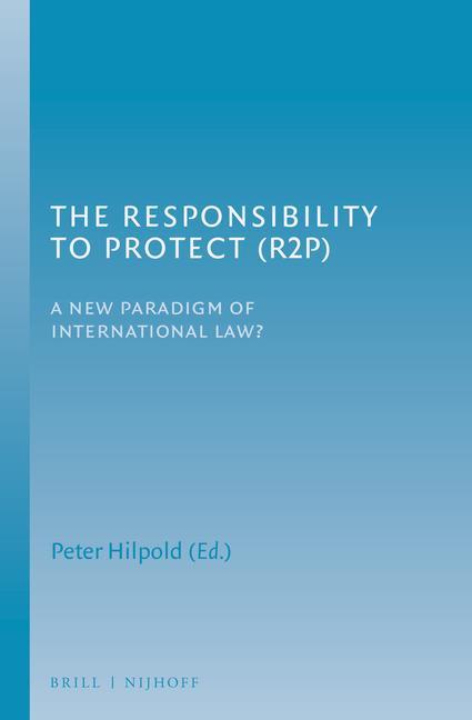 The Responsibility to Protect (R2p)