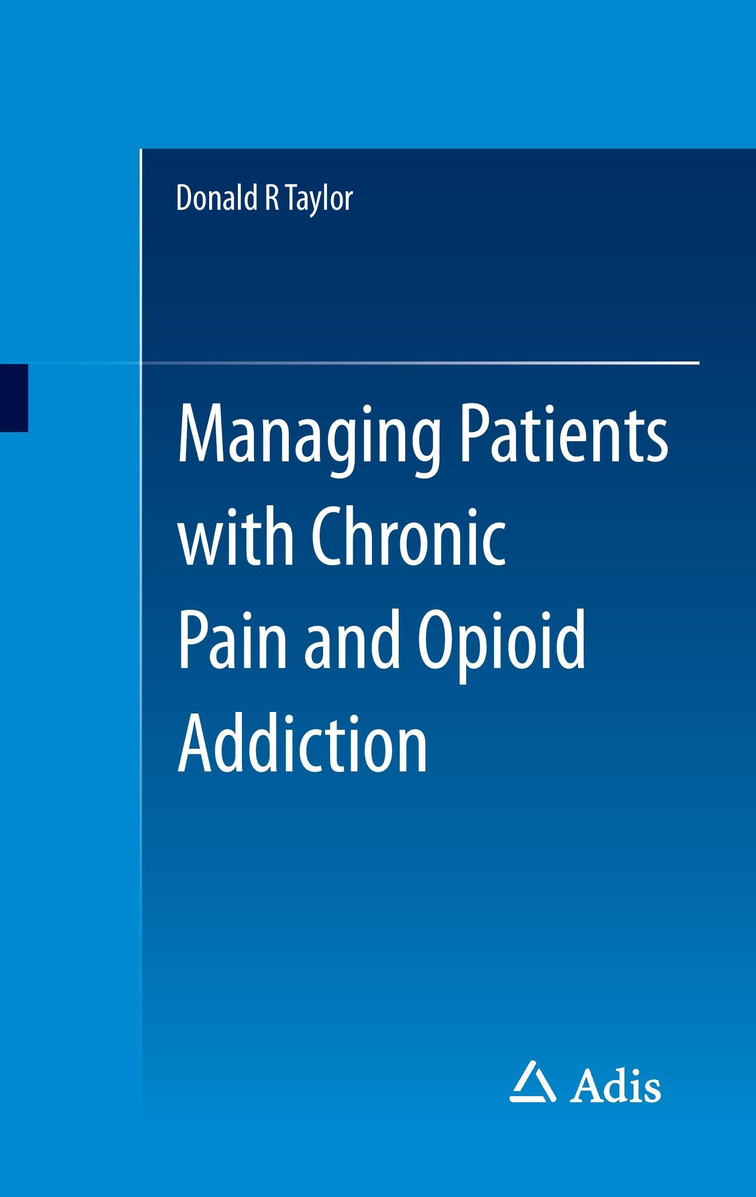 Managing Patients with Chronic Pain and Opioid Addiction