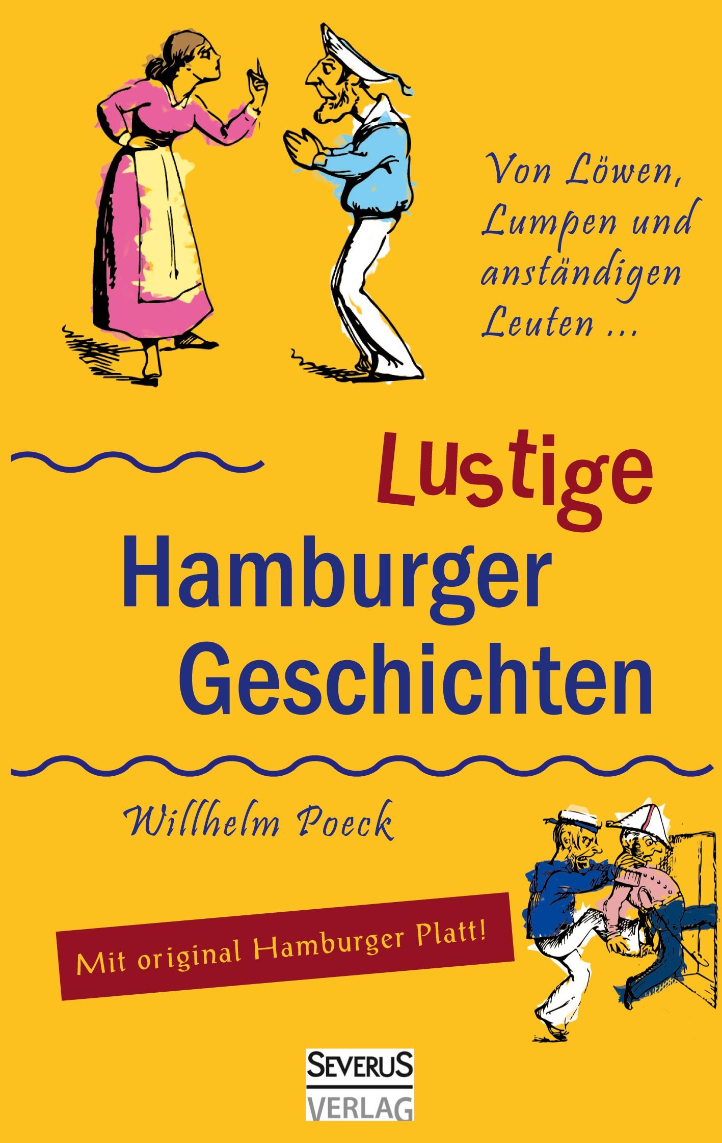 Von Löwen, Lumpen und anständigen Leuten: Lustige Hamburger Geschichten. Mit Plattdeutsch