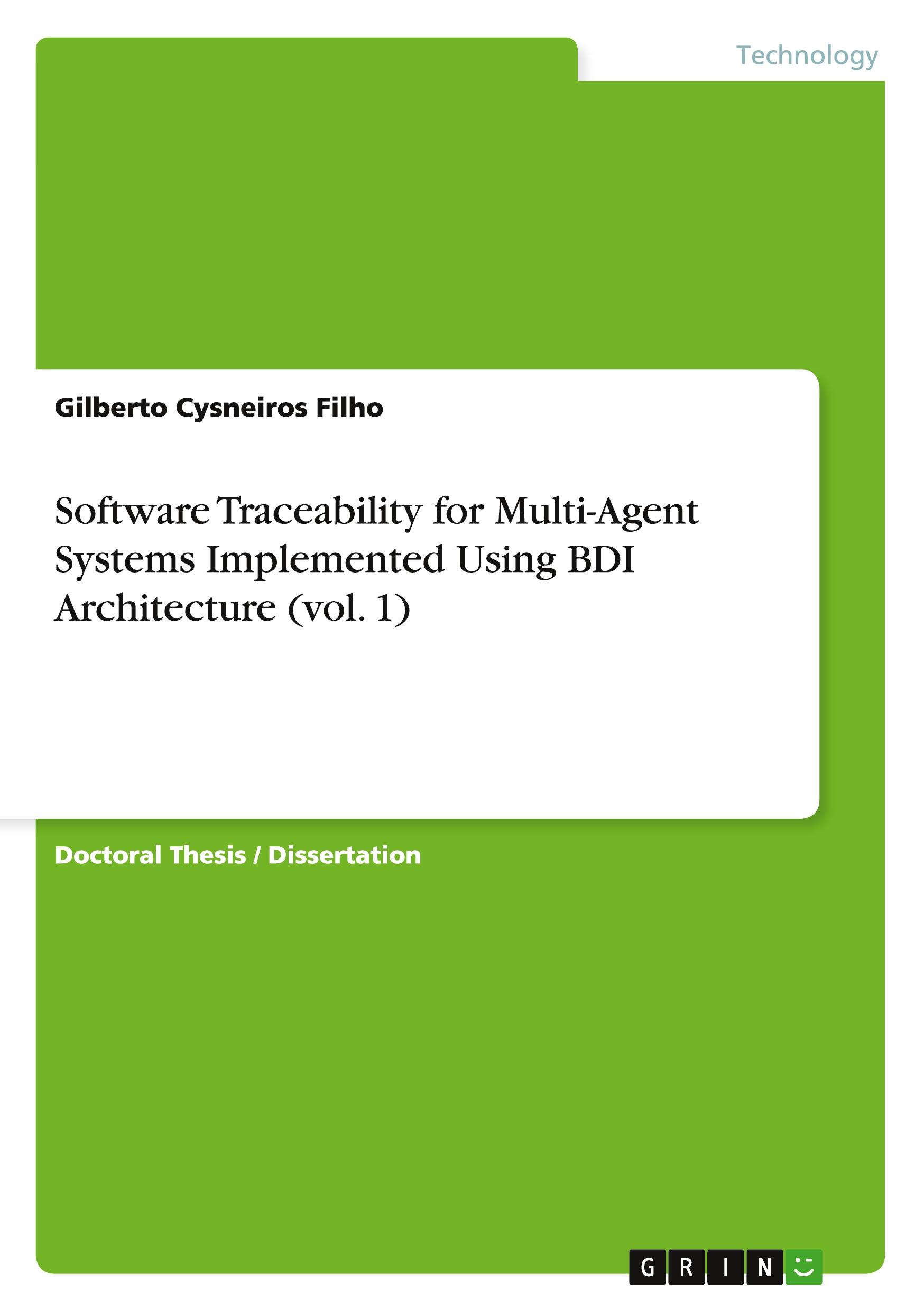 Software Traceability for Multi-Agent Systems Implemented Using BDI Architecture (vol. 1)