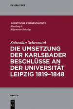 Die Umsetzung der Karlsbader Beschlüsse an der Universität Leipzig 1819¿1848