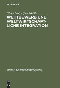 Wettbewerb und weltwirtschaftliche Integration