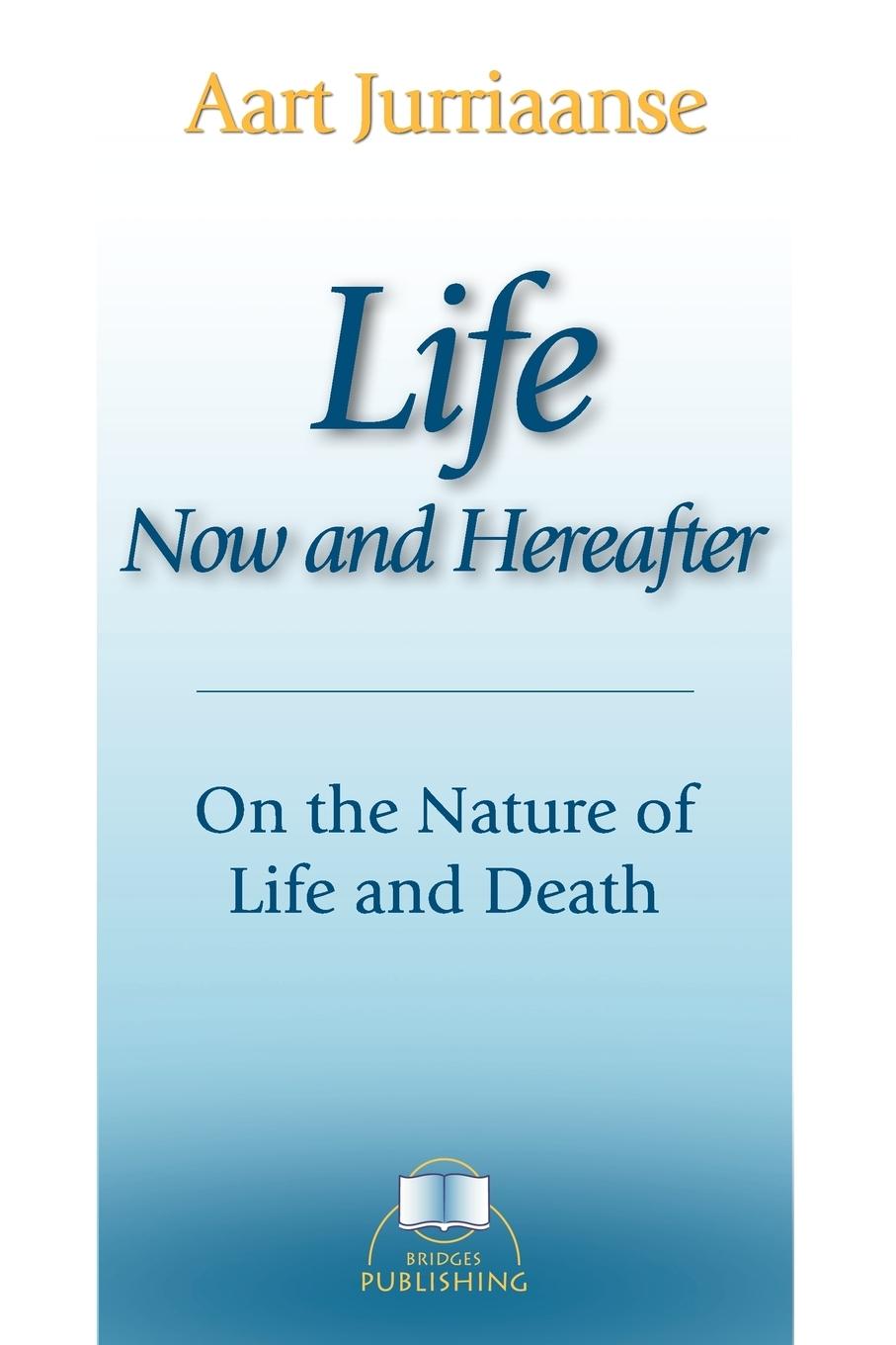 Life - Now and Hereafter