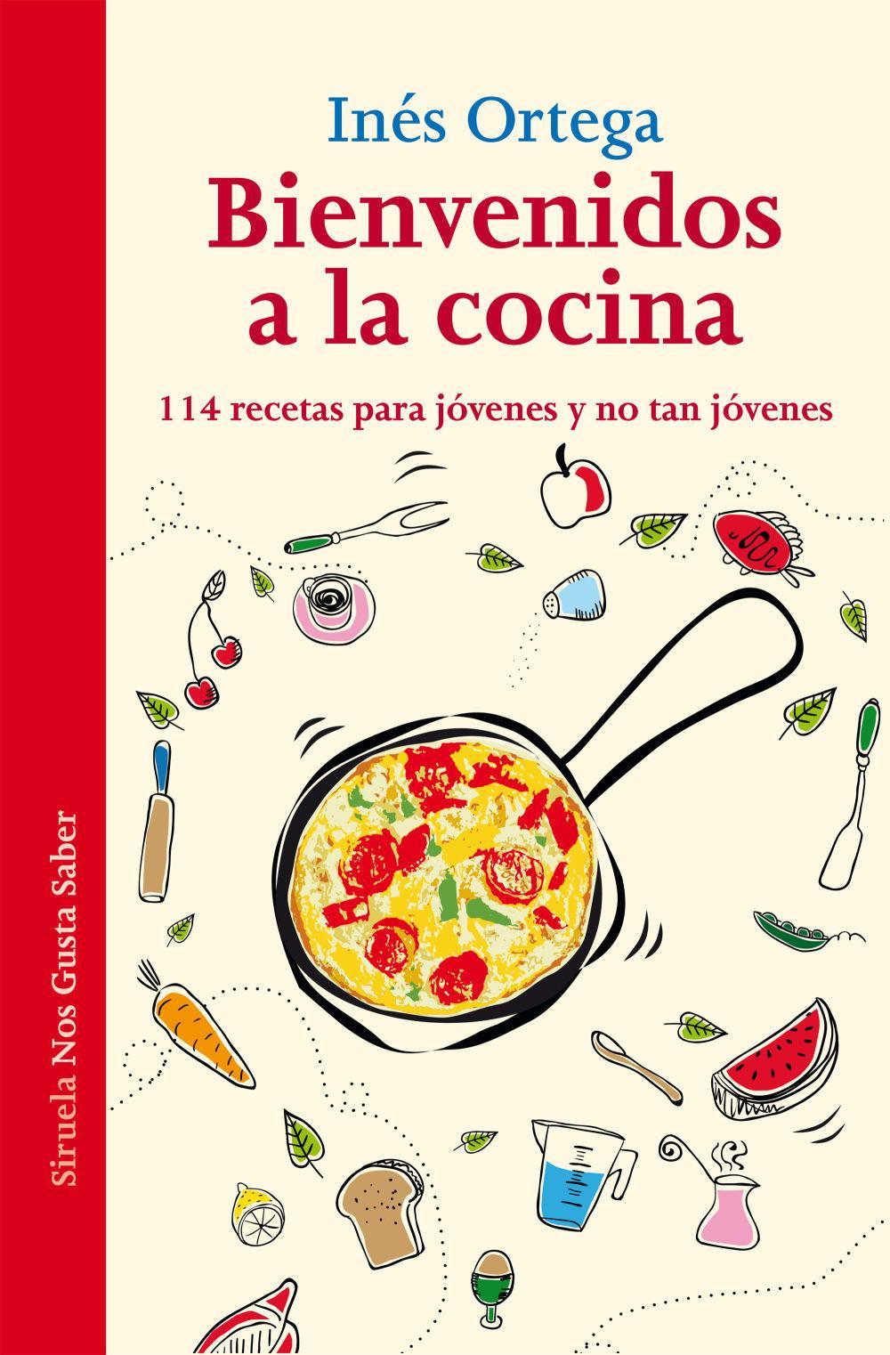 Bienvenidos a la cocina : 114 recetas para jóvenes y no tan jóvenes