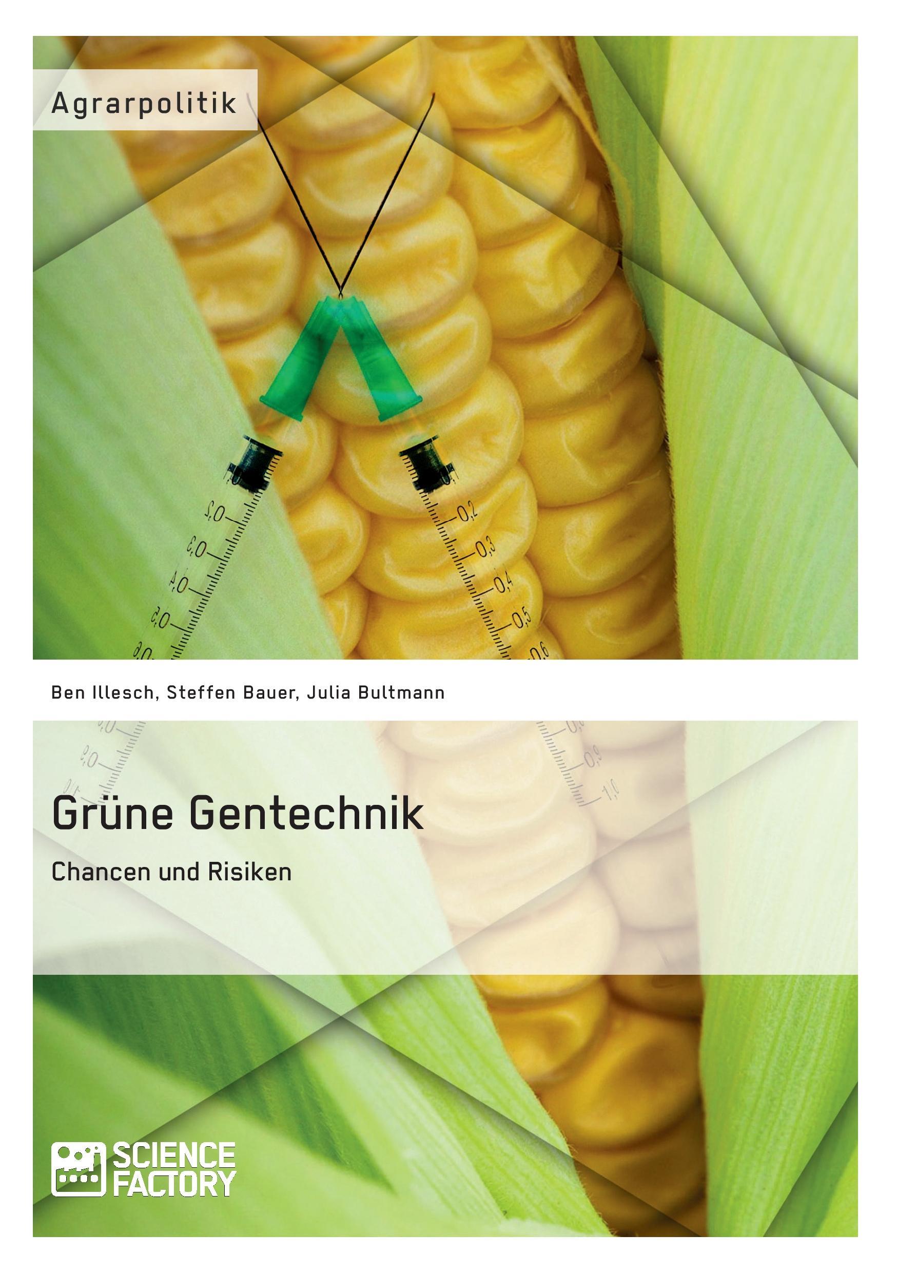 Grüne Gentechnik ¿ Chancen und Risiken