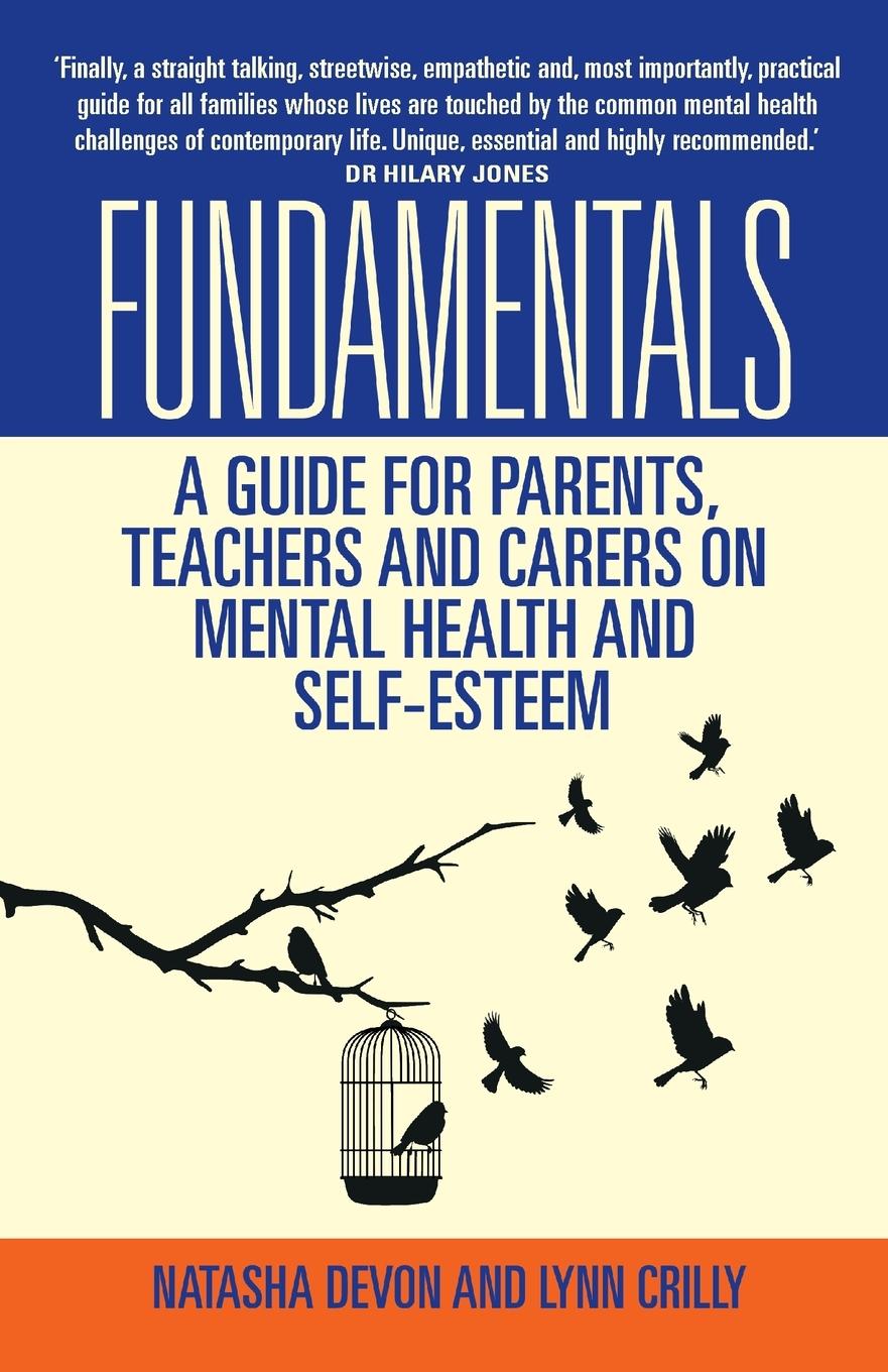 Fundamentals - A Guide for Parents, Teachers and Carers on Mental Health and Self-Esteem