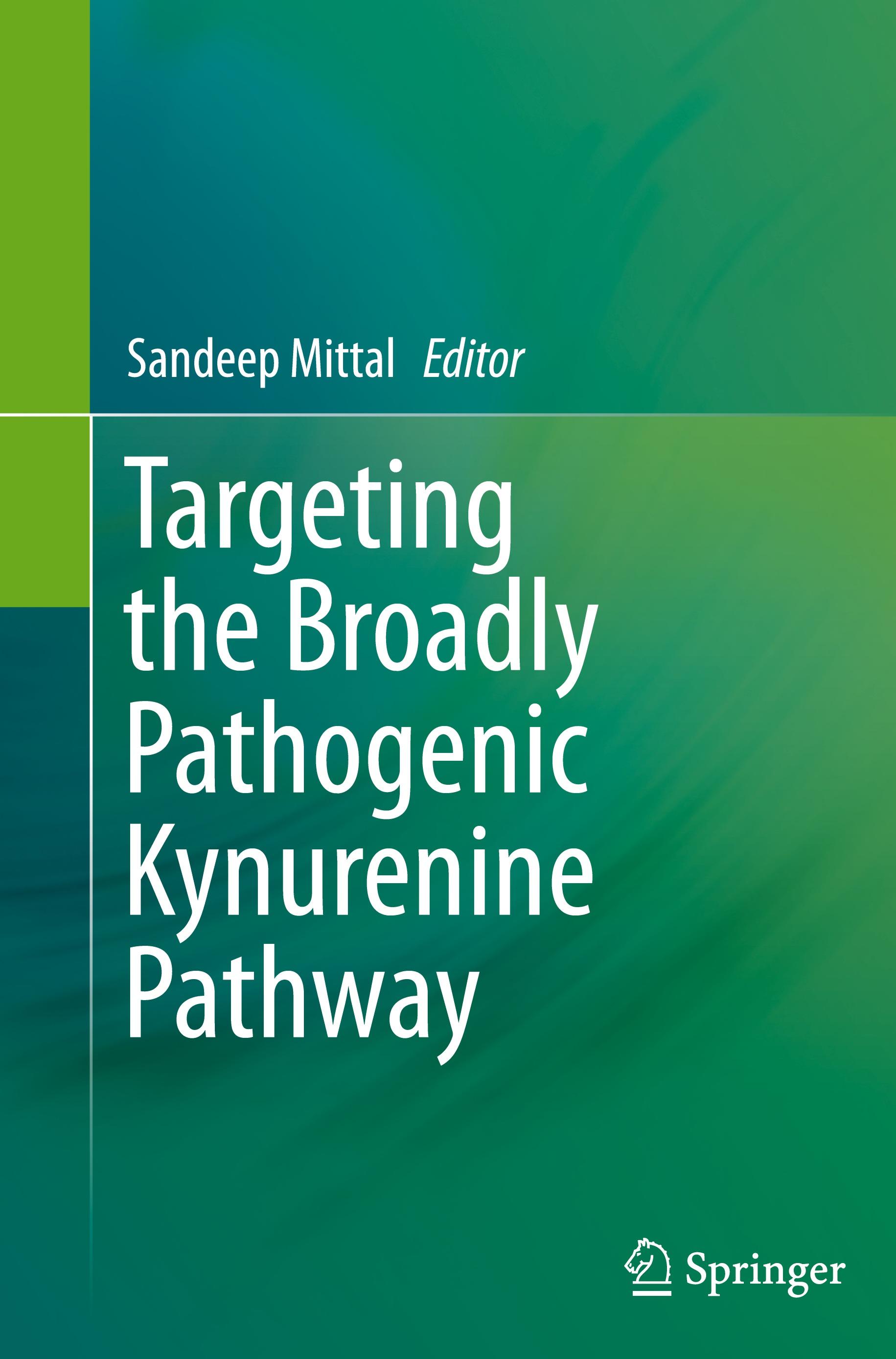 Targeting the Broadly Pathogenic Kynurenine Pathway