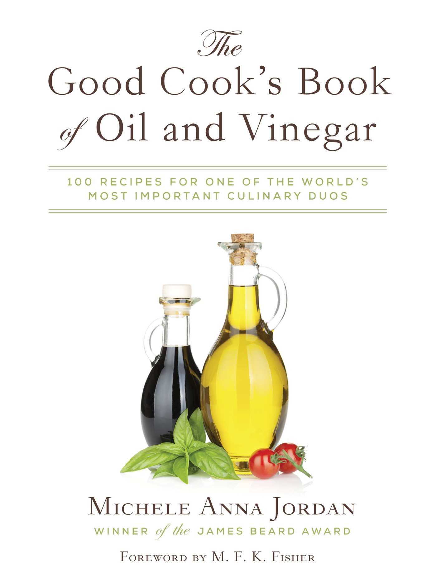 The Good Cook's Book of Oil and Vinegar