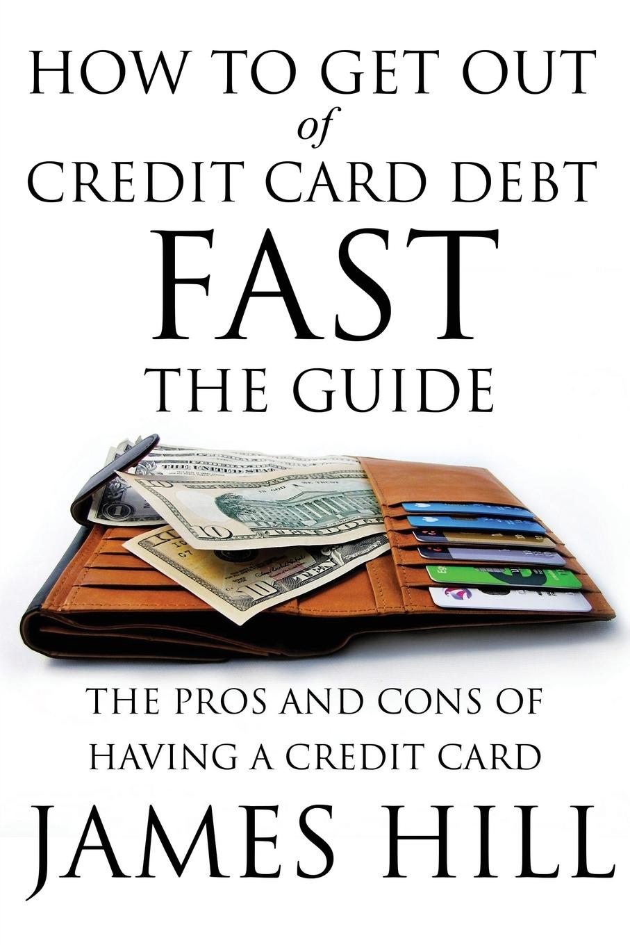 How to Get Out of Credit Card Debt Fast - The Guide