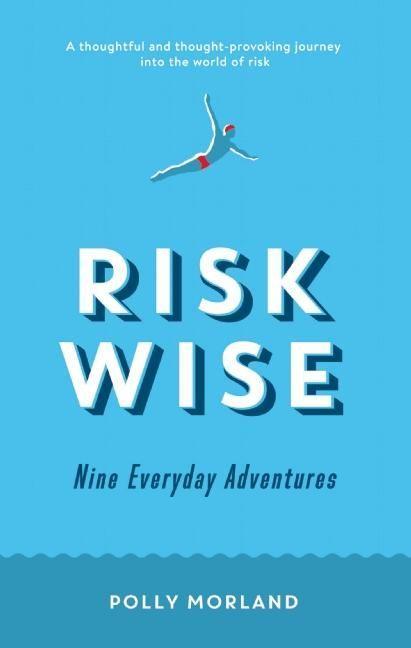 Risk Wise: Nine Everyday Adventures