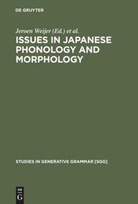 Issues in Japanese Phonology and Morphology