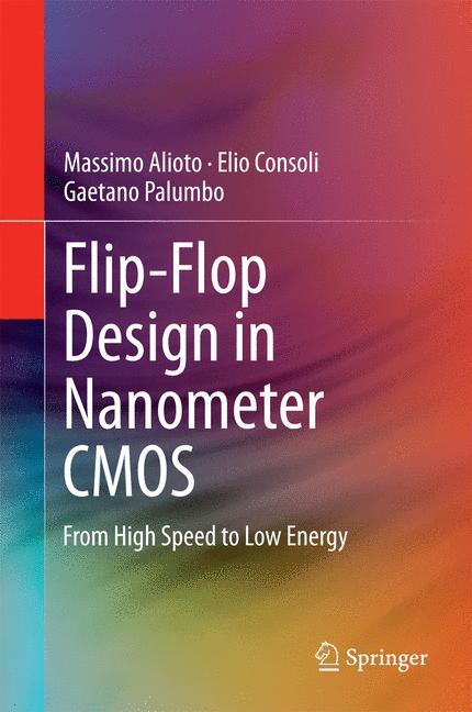 Flip-Flop Design in Nanometer CMOS