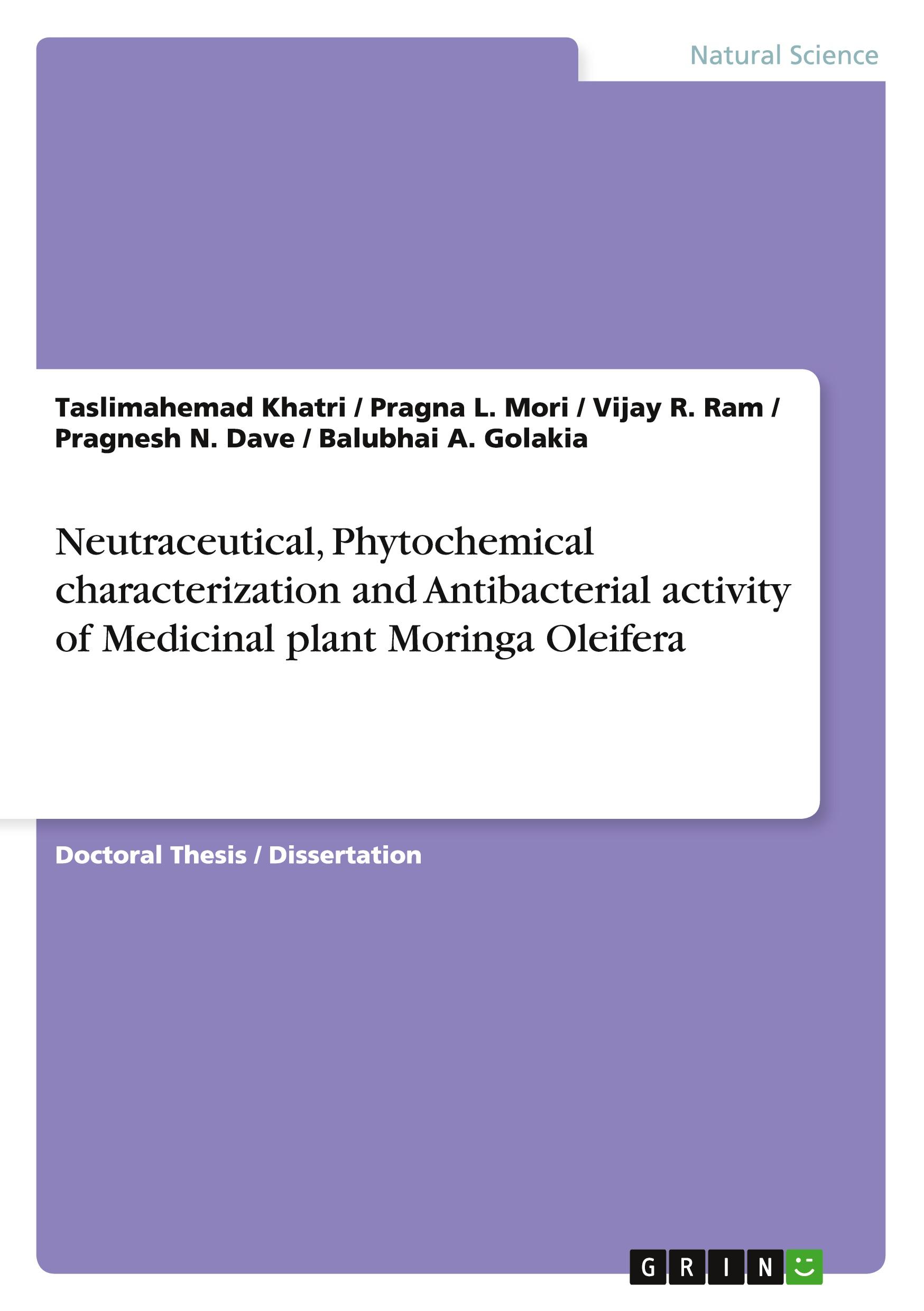 Neutraceutical, Phytochemical characterization and Antibacterial activity of Medicinal plant Moringa Oleifera