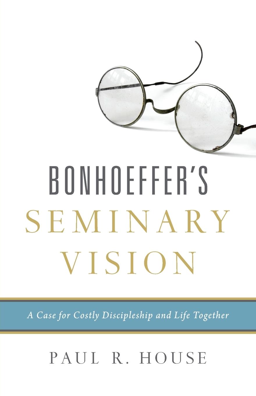 Bonhoeffer's Seminary Vision