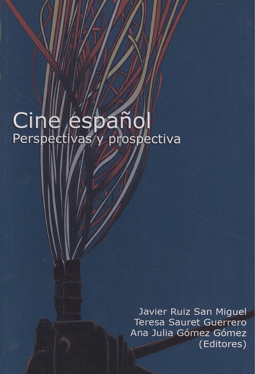 El cine español : perspectivas y prospectiva