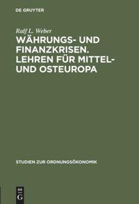 Währungs- und Finanzkrisen. Lehren für Mittel- und Osteuropa