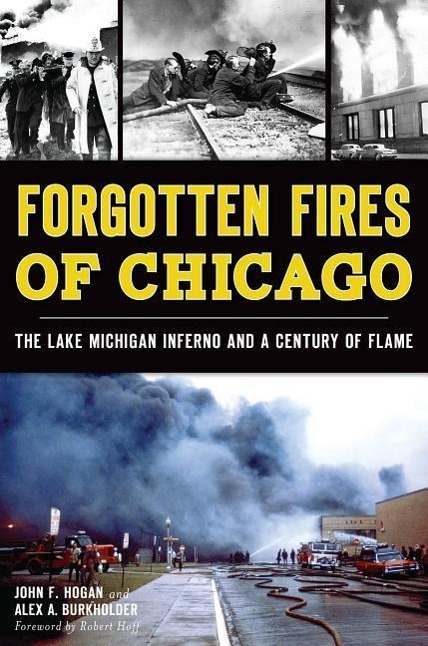 Forgotten Fires of Chicago: