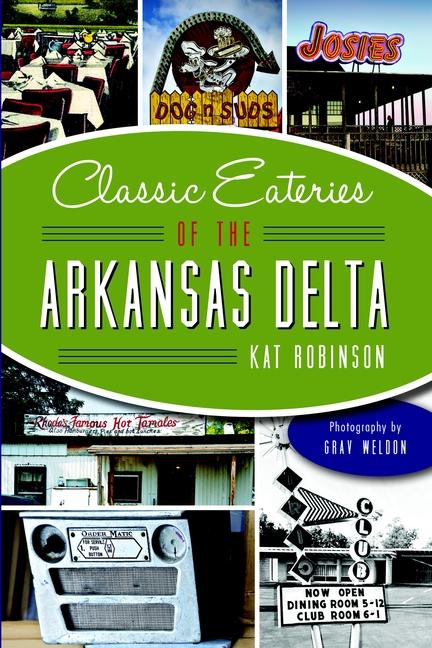 Classic Eateries of the Arkansas Delta