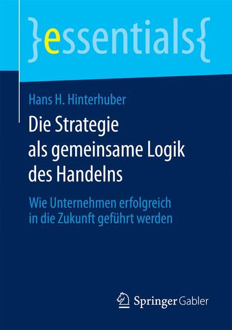 Die Strategie als gemeinsame Logik des Handelns