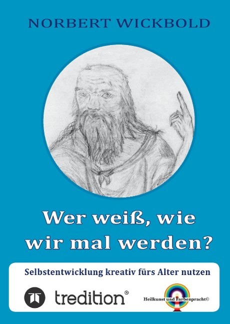 Wer weiß, wie wir mal werden?