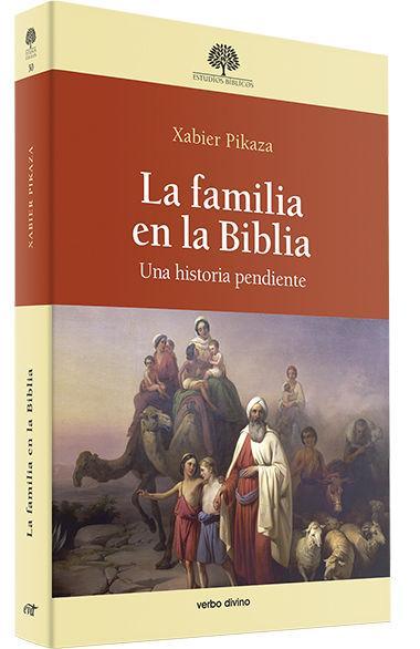 La familia en la Biblia : una historia pendiente