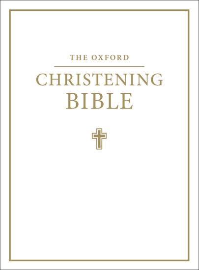 The Oxford Christening Bible (Authorized King James Version)