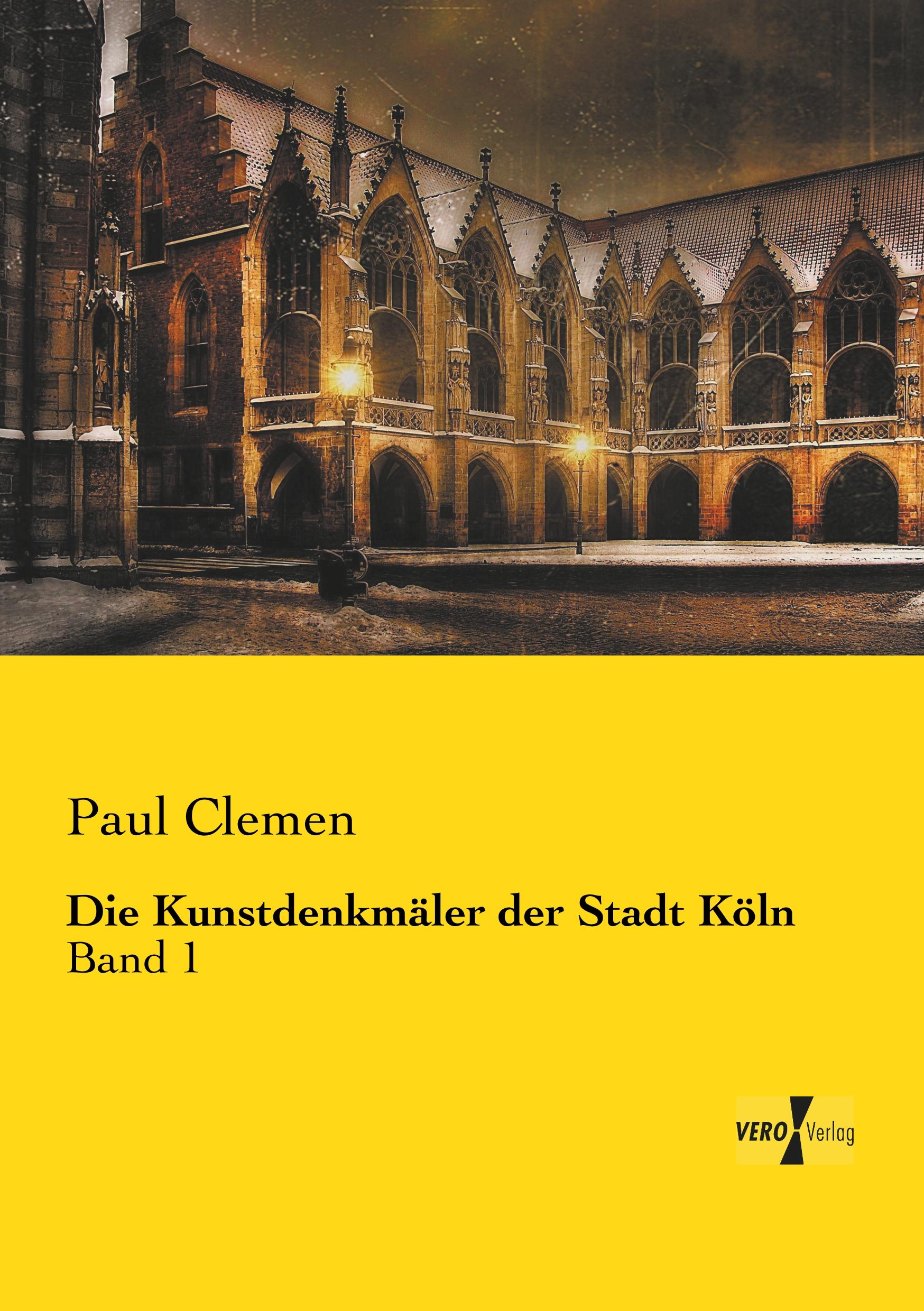 Die Kunstdenkmäler der Stadt Köln