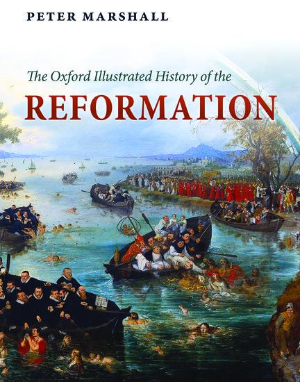 The Oxford Illustrated History of the Reformation