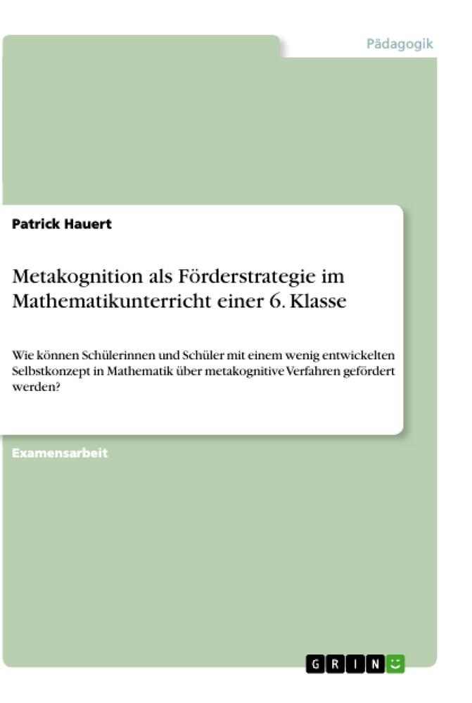 Metakognition als Förderstrategie im Mathematikunterricht einer 6. Klasse