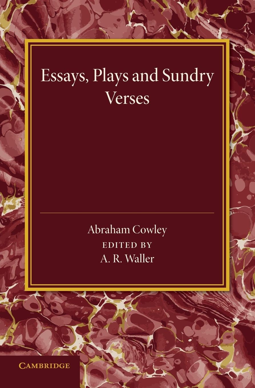 Essays, Plays and Sundry Verses