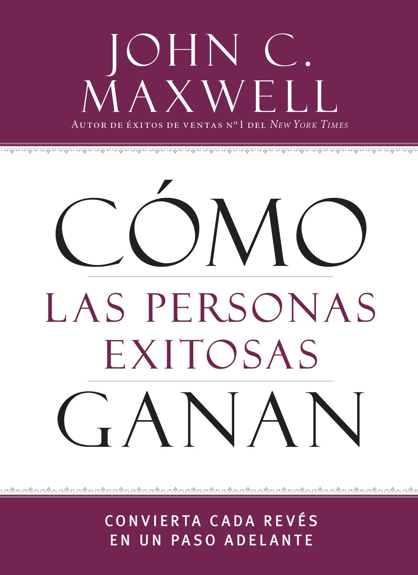 Cómo Las Personas Exitosas Ganan