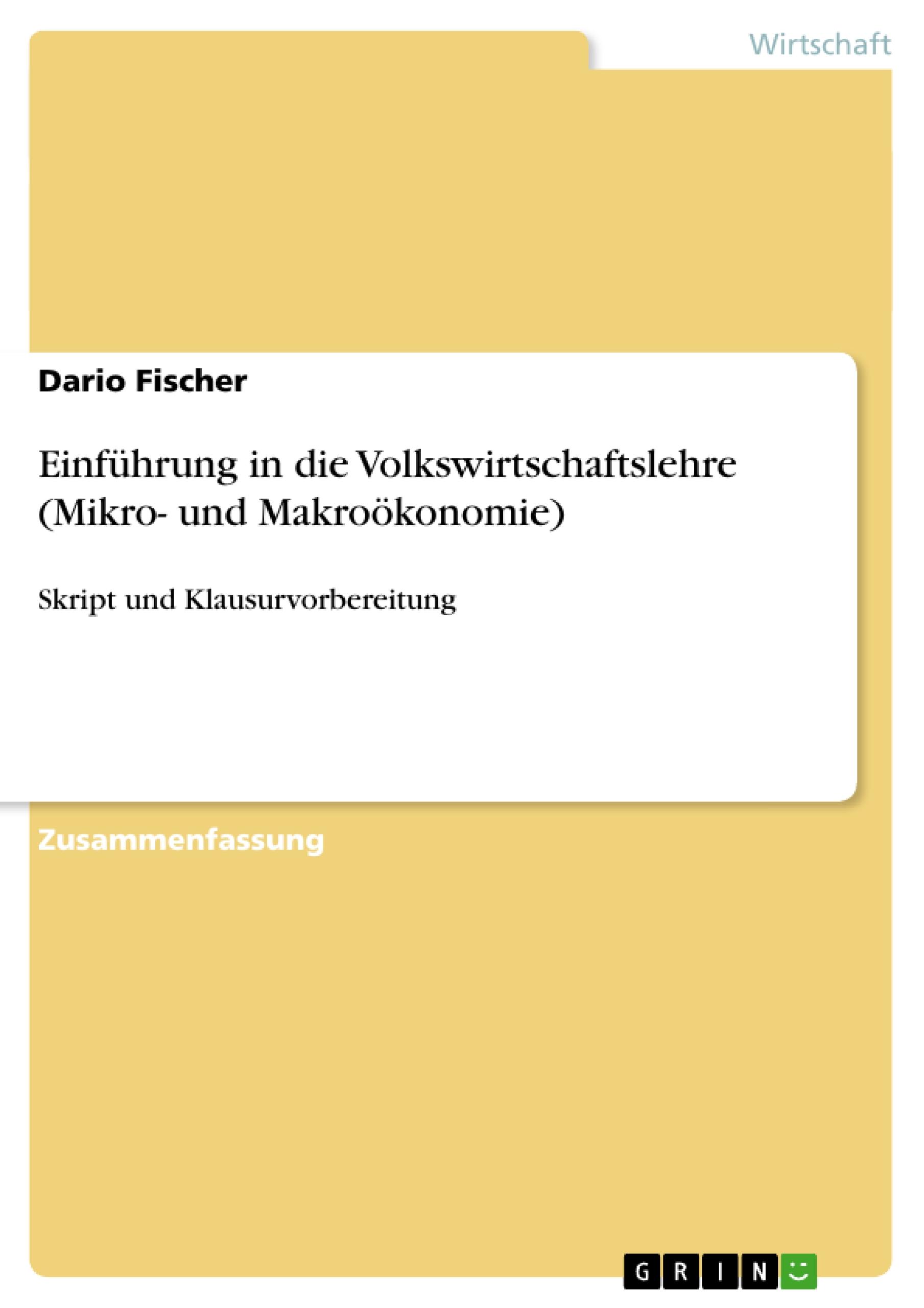 Einführung in die Volkswirtschaftslehre (Mikro- und Makroökonomie)