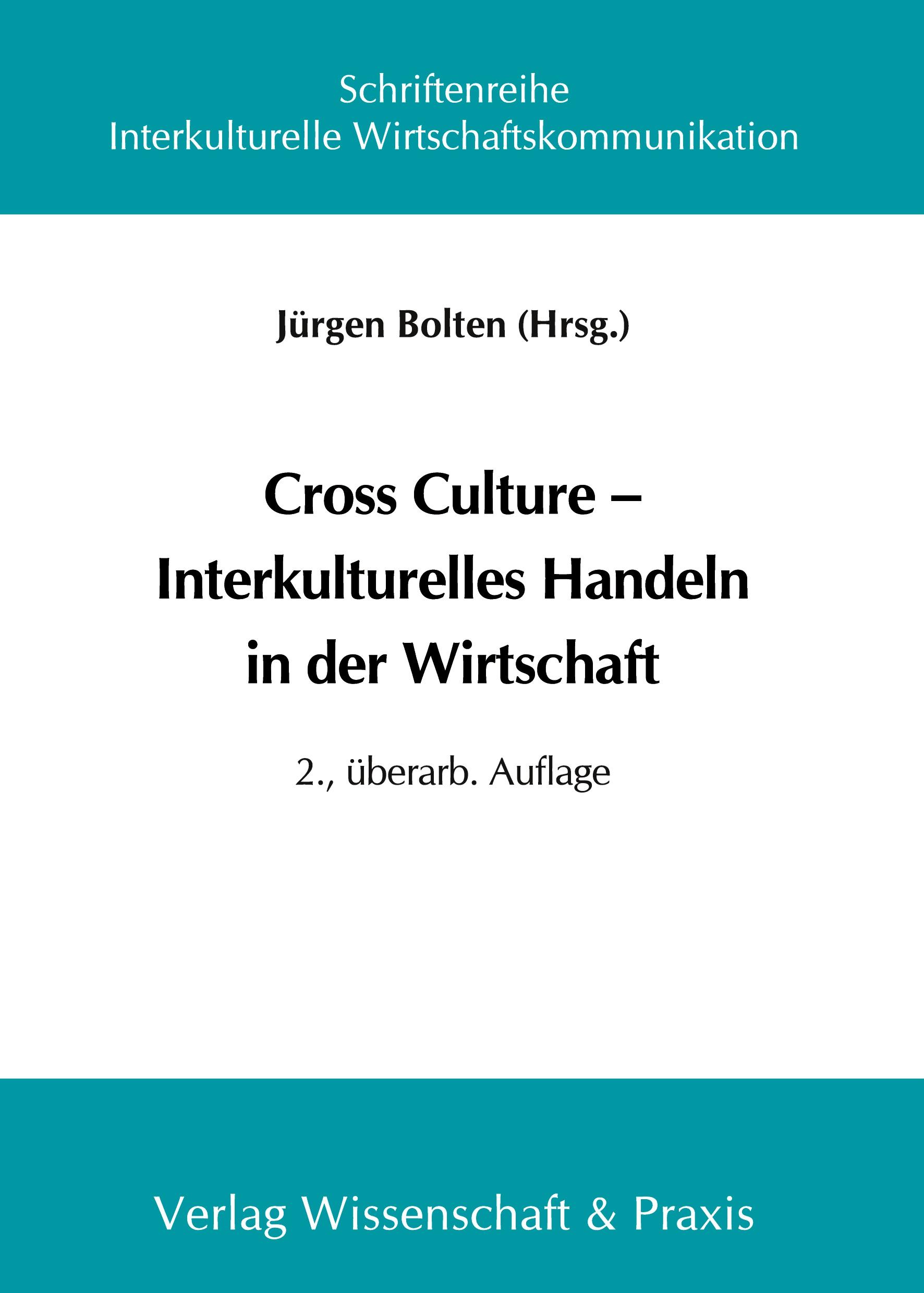 Cross Culture ¿ Interkulturelles Handeln in der Wirtschaft.