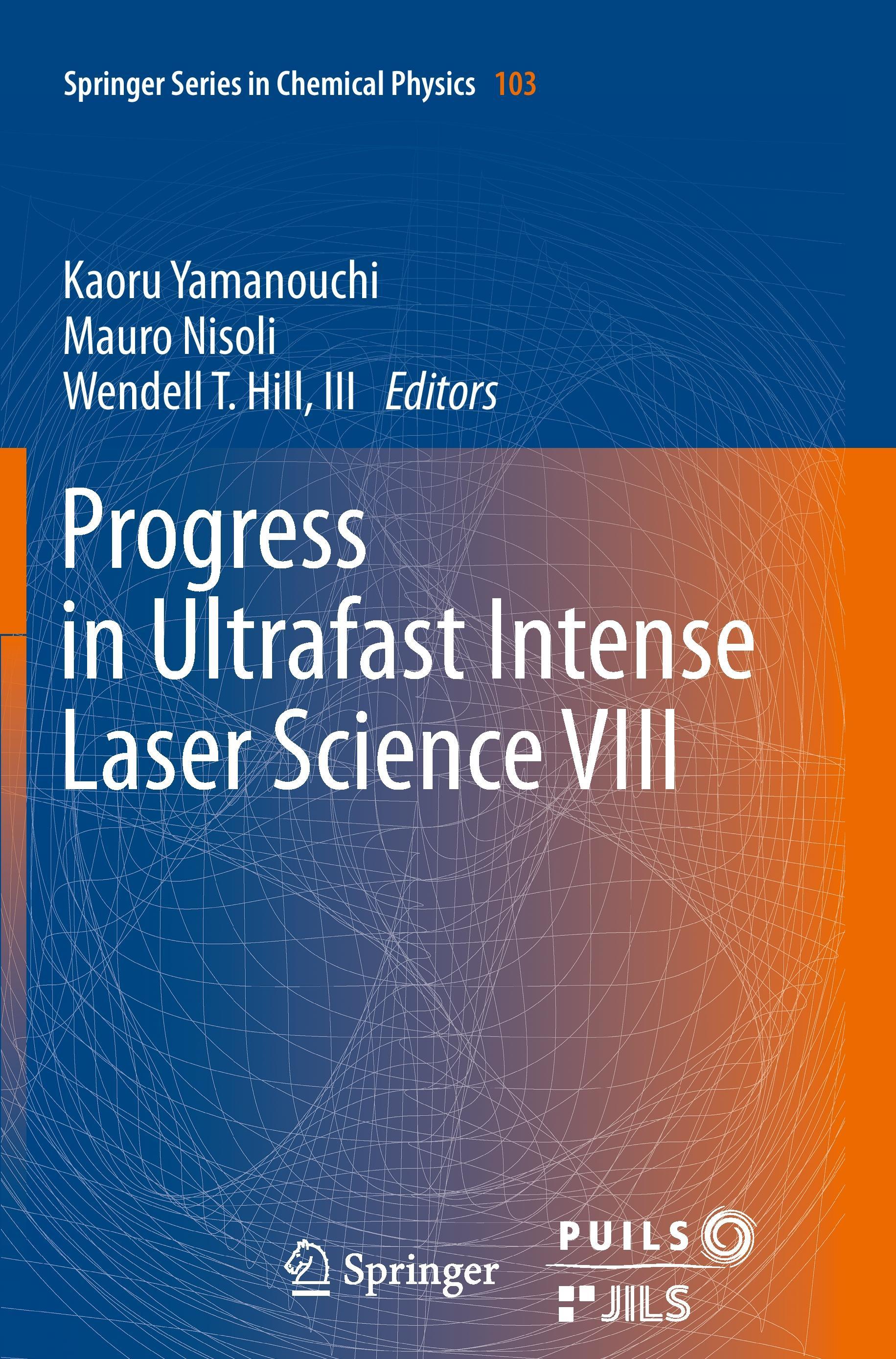 Progress in Ultrafast Intense Laser Science VIII