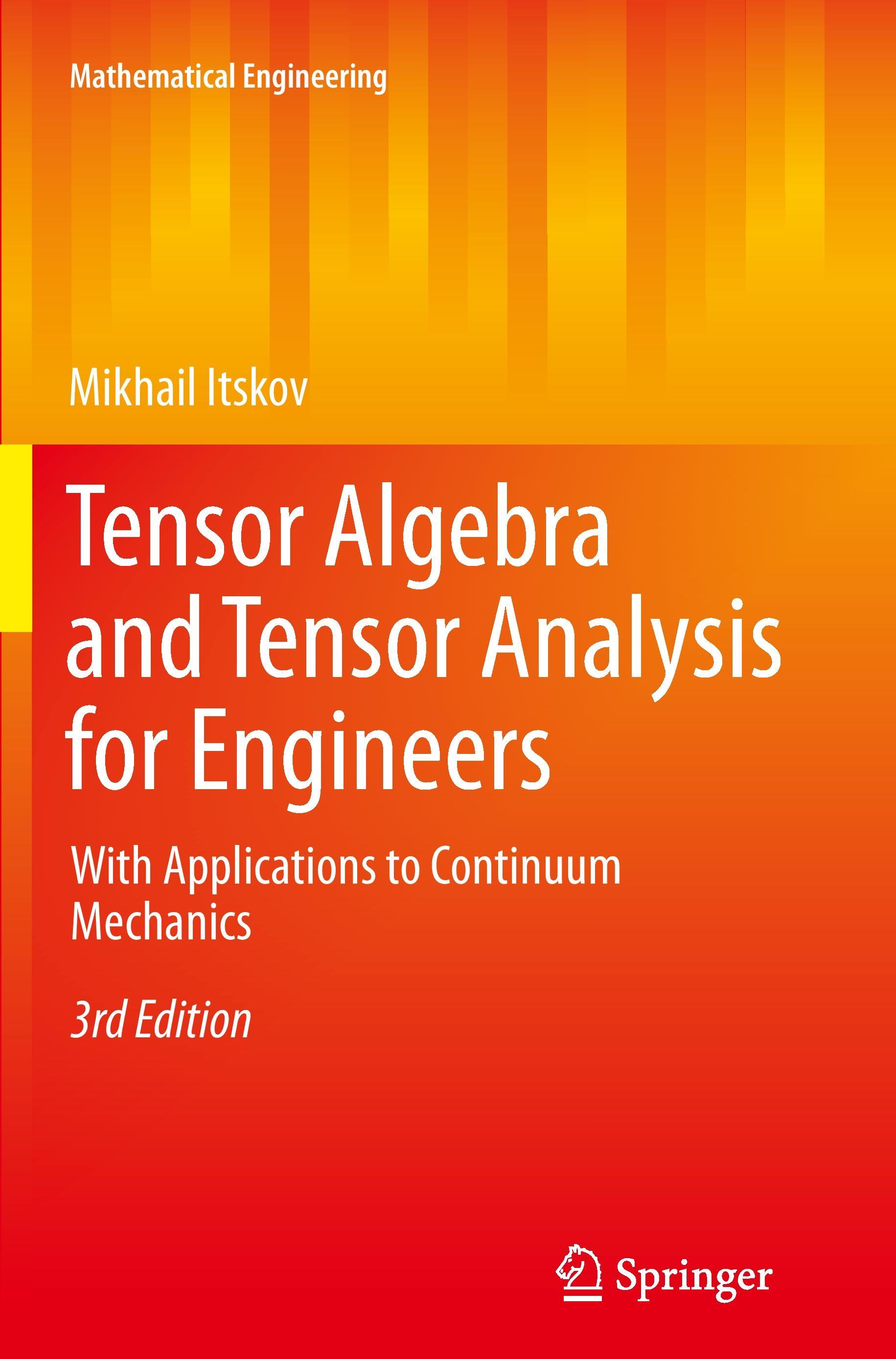 Tensor Algebra and Tensor Analysis for Engineers